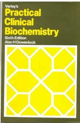 Varley’S Practical Clinical Biochemistry