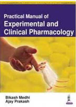 Practical Manual Of Experimental And Clinical Pharmacology