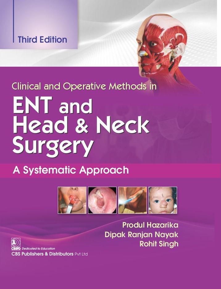 Clinical And Operative Methods In ENT And Head And Neck Surgery A Systematic Approach