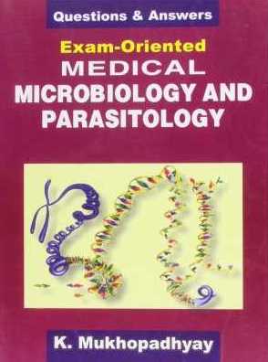 Exam Oriented Medical Microbiology And Parasitology
