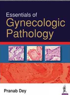 Essentials Of Gynecologic Pathology