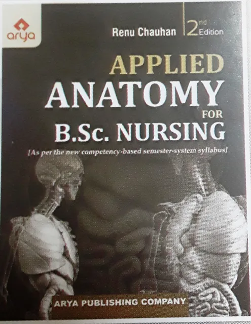 Applied Anatomy For B.Sc Nursing 2nd Edition Reprint 2022 By Renu Chauhan