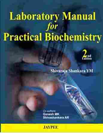 Laboratory Manual For Practical Biochemistry