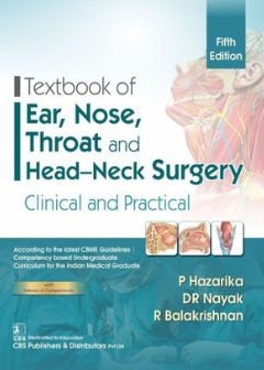Textbook Of Ear, Nose, Throat And Head–Neck Surgery Clinical and Practical