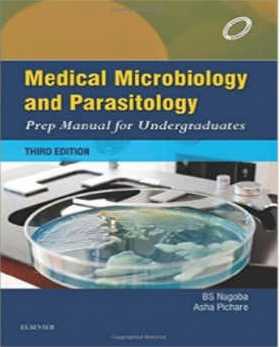 Medical Microbiology And Parasitology Prep Manual For Undergraduates