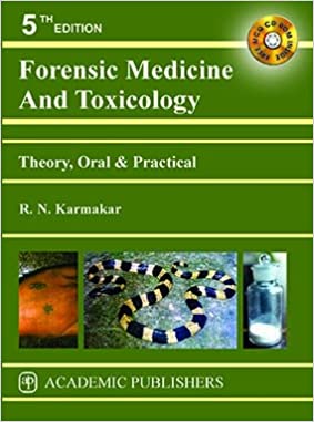 FORENSIC MEDICINE AND TOXICOLOGY: THEORY, ORAL & PRACTICAL